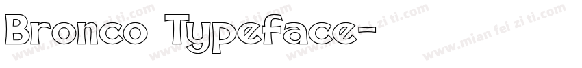 Bronco Typeface字体转换